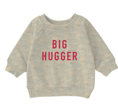 Big Hugger Sweatshirt