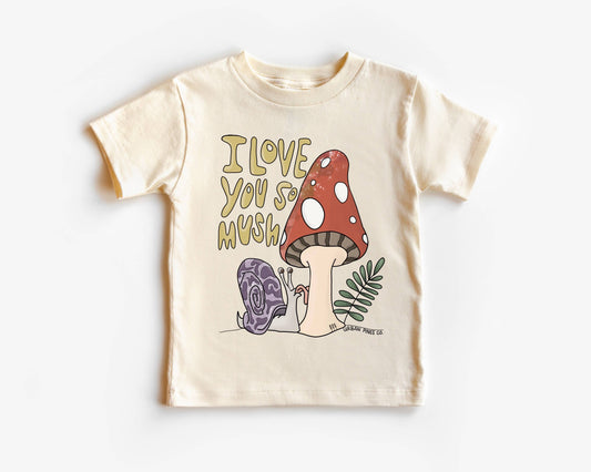 I Love You So Mush! Tee